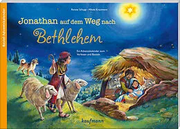 Kalender Jonathan auf dem Weg nach Bethlehem. Ein Adventskalender zum Vorlesen und Basteln von Renate Schupp