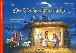 Geheftet Die Weihnachtsgeschichte. Ein Folien-Adventskalender zum Vorlesen und Gestalten eines Fensterbildes von Katharina Wilhelm