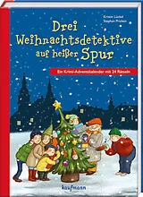 Fester Einband Drei Weihnachtsdetektive auf heißer Spur. Ein Krimi-Adventskalender mit 24 Rätseln von Kristin Lückel