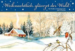 Kalender Weihnachtlich glänzet der Wald. Ein Windlicht-Adventskalender mit 24 Türchen von Ulrike Haseloff