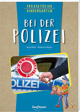 Kartonierter Einband Projektreihe Kindergarten - Bei der Polizei von Anja Mohr
