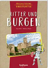 Kartonierter Einband Projektreihe Kindergarten - Ritter und Burgen von Anja Mohr