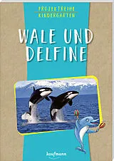 Kartonierter Einband Projektreihe Kindergarten - Wale und Delfine von Anja Mohr