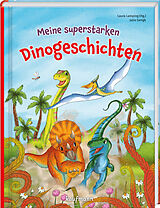 Fester Einband Meine superstarken Dinogeschichten von Julia Gerigk