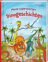 Fester Einband Meine superstarken Dinogeschichten von Julia Gerigk