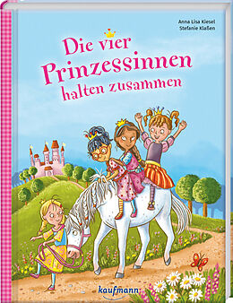 Fester Einband Die vier Prinzessinnen halten zusammen von Anna Lisa Kiesel