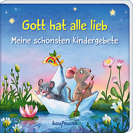 Pappband Gott hat alle lieb - Meine schönsten Kindergebete von Tanja Hofmeyer