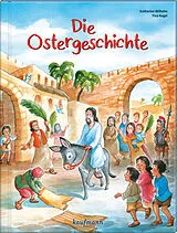 Fester Einband Die Ostergeschichte von Katharina Wilhelm
