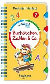 Kartonierter Einband Dreh dich schlau - Buchstaben, Zahlen & Co. von Klara Kamlah
