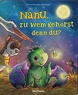 Fester Einband Nanu, zu wem gehörst denn du? von Sandra Ritzinger
