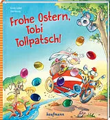 Pappband, unzerreissbar (PpU) Frohe Ostern, Tobi Tollpatsch! von Kristin Lückel