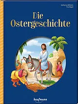 Fester Einband Die Ostergeschichte von Katharina Wilhelm