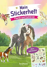 Geheftet Mein Stickerheft - Pferde und Einhörner von Klara Kamlah, Kristin Lückel