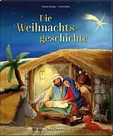 Fester Einband Die Weihnachtsgeschichte von Renate Schupp