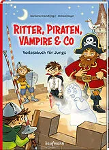 Fester Einband Ritter, Piraten, Vampire & Co. von Michael Bayer