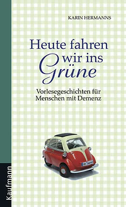 E-Book (epub) Heute fahren wir ins Grüne von Karin Hermanns