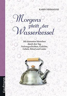 E-Book (epub) Morgens pfeift der Wasserkessel von Karin Hermanns