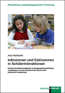 Kartonierter Einband Inklusionen und Exklusionen in Schülerinteraktionen von Anja Hackbarth