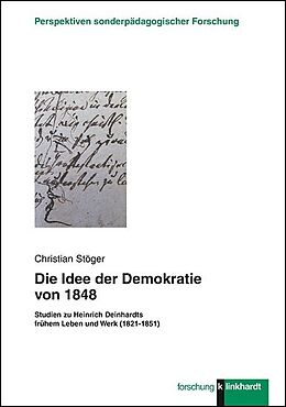 Kartonierter Einband Die Idee der Demokratie von 1848 von Christian Stöger