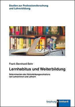 Kartonierter Einband Lernhabitus und Weiterbildung von Frank Bernhard Behr