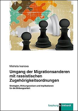 Kartonierter Einband Umgang der Migrationsanderen mit rassistischen Zugehörigkeitsordnungen von Mishela Ivanova