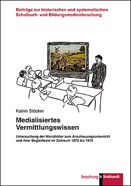 Kartonierter Einband Medialisiertes Vermittlungswissen von Karin Stöcker