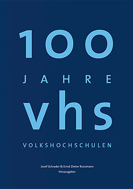 Fester Einband 100 Jahre Volkshochschulen von Ulrich Aengenvoort, Ullrich Amlung, Claudemir Jeronimo u a Barreto