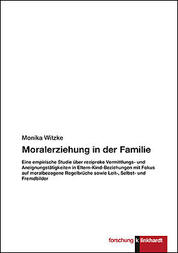 Kartonierter Einband Moralerziehung in der Familie von Monika Witzke