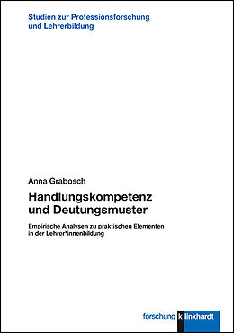 Fester Einband Handlungskompetenz und Deutungsmuster von Anna Grabosch