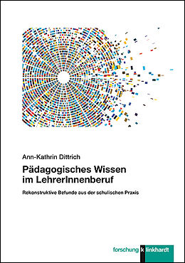 Kartonierter Einband Pädagogisches Wissen im LehrerInnenberuf von Ann-Kathrin Dittrich