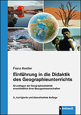 Kartonierter Einband (Kt) Einführung in die Didaktik des Geographieunterrichts von Franz Kestler