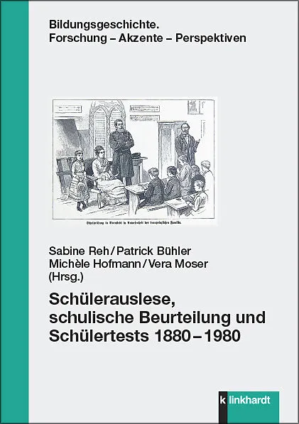 Schülerauslese, schulische Beurteilung und Schülertests 18801980