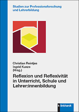 Kartonierter Einband (Kt) Reflexion und Reflexivität in Unterricht, Schule und Lehrer:innenbildung von 