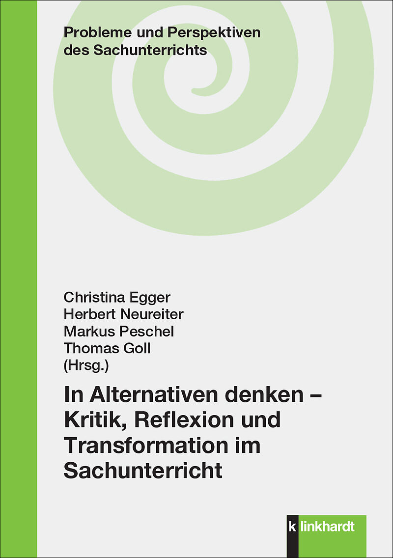 In Alternativen denken  Kritik, Reflexion und Transformation im Sachunterricht