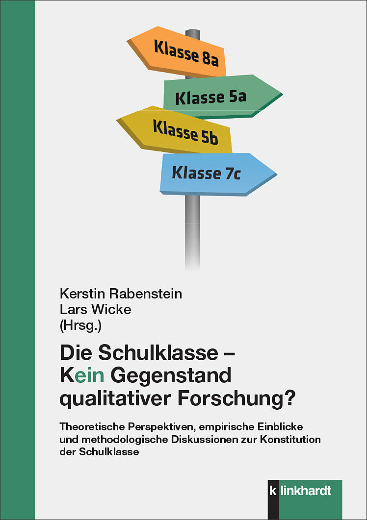 Die Schulklasse  kein Gegenstand qualitativer Schulforschung?