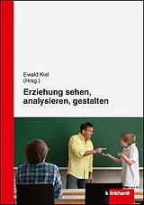 E-Book (pdf) Erziehung sehen, analysieren und gestalten von 