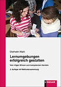E-Book (pdf) Lernumgebungen erfolgreich gestalten von Diethelm Wahl