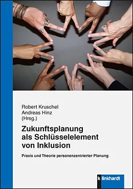 E-Book (pdf) Zukunftsplanung als Schlüsselelement von Inklusion von Robert Kruschel, Andreas Hinz