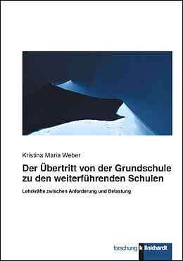 E-Book (pdf) Der Übertritt von der Grundschule zu den weiterführenden Schulen von Kristina Maria Weber