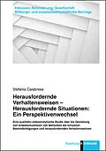 E-Book (pdf) Herausfordernde Verhaltensweisen - Herausfordernde Situationen: Ein Perspektivenwechsel von Stefania Calabrese