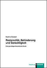 E-Book (pdf) Reziprozität, Behinderung und Gerechtigkeit von Nadine Dziabel