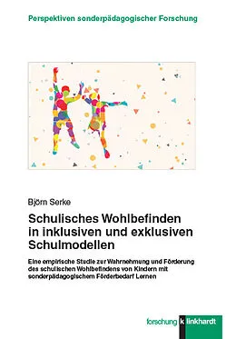 E-Book (pdf) Schulisches Wohlbefinden in inklusiven und exklusiven Schulmodellen von Björn Serke