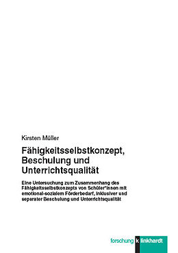 E-Book (pdf) Fähigkeitsselbstkonzept, Beschulung und Unterrichtsqualität von Kirsten Müller