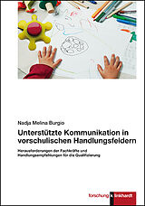 E-Book (pdf) Unterstützte Kommunikation in vorschulischen Handlungsfeldern. von Nadja Melina Burgio