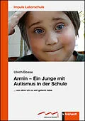 E-Book (pdf) Armin  Ein Junge mit Autismus in der Schule von Ulrich Bosse
