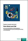 E-Book (pdf) Vom Kind zum Fall von Hamacher Catalina Ludewika