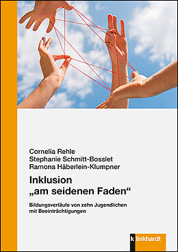 E-Book (pdf) Inklusion am seidenen Faden von Cornelia Rehle, Stephanie Schmitt-Bosslet, Ramona Häberlein-Klumpner