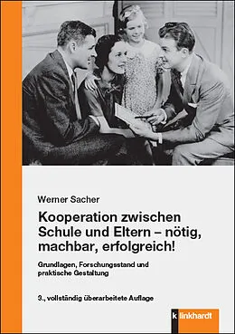 E-Book (pdf) Kooperation zwischen Schule und Eltern - nötig, machbar, erfolgreich! von Werner Sacher