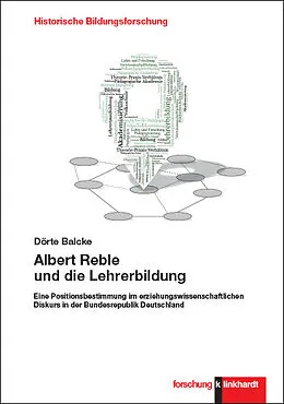E-Book (pdf) Albert Reble und die Lehrerbildung von Dörte Balcke