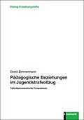 E-Book (pdf) Pädagogische Beziehungen im Jugendstrafvollzug von David Zimmermann
